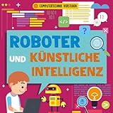 Roboter und künstliche Intelligenz: Computertechnik verstehen (CORONA Sachbücher)