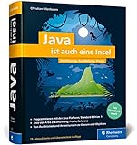 Java ist auch eine Insel: Das Standardwerk für Programmierer. Über 1.000 Seiten Java-Wissen. Mit...