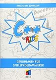 C++ für Kids: Grundlagen für Spieleprogrammierer (mitp für Kids)