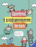 Spielend programmieren lernen: mit Scratch, Logo, Python, HTML und JavaScript