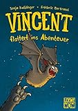 Vincent flattert ins Abenteuer (Band 1): Kinderbuch ab 7 Jahre - ausgezeichnet mit dem Lesekompass...
